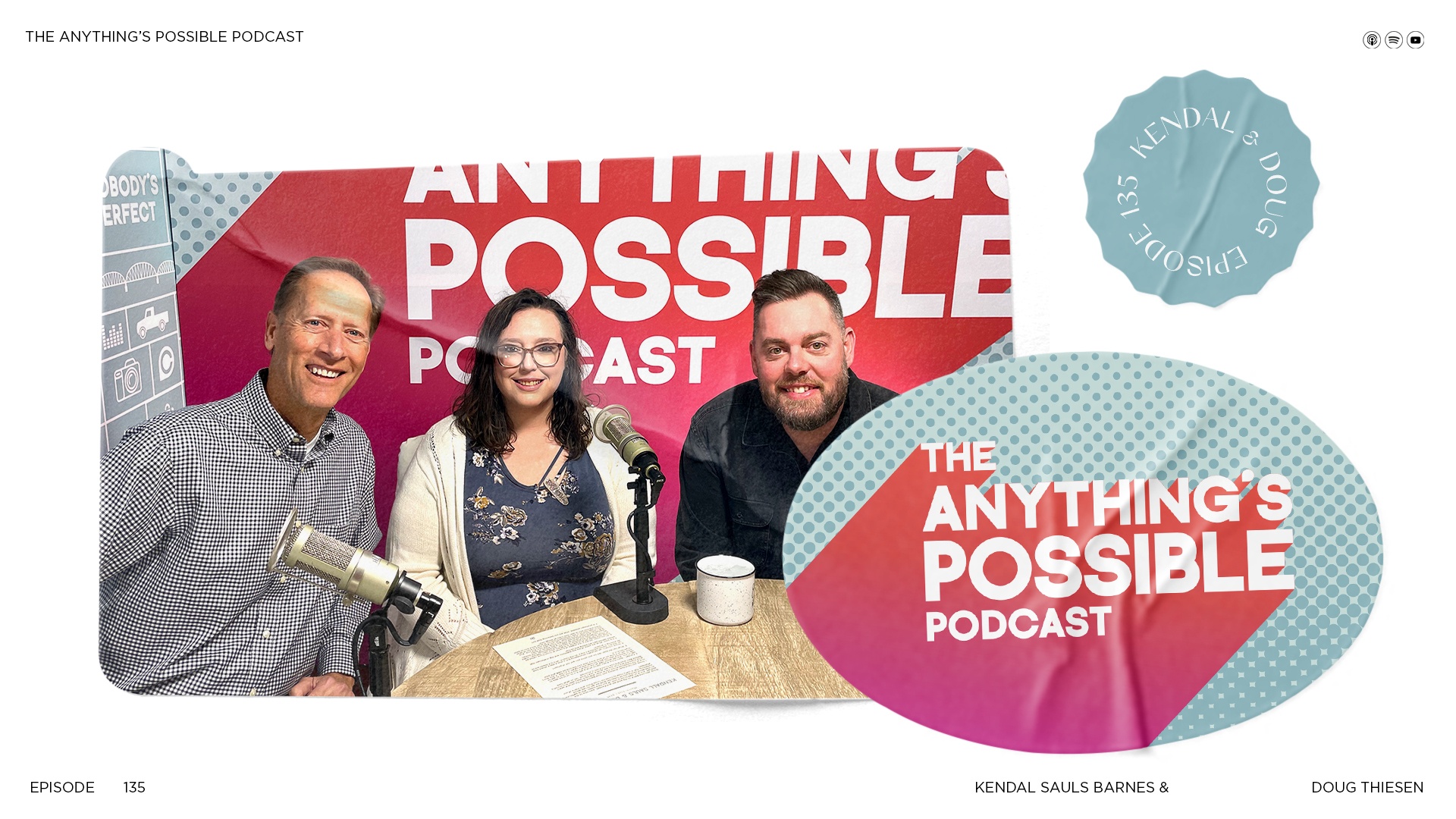 Kendal Sauls Barnes Doug Thiesen Drew Powell The Anything's Possible Podcast